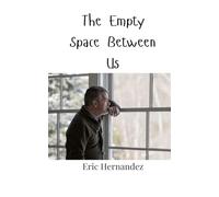 The Empty Space Between Us