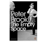 The Empty Space (Penguin Modern Classics) by Brook, Peter (2008)