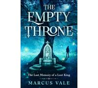 The Empty Throne: The Last Memory of a Lost King