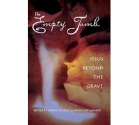 The Empty Tomb: Jesus Beyond The Grave