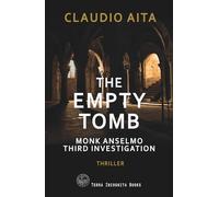 The Empty Tomb: Monk Anselmo Third Investigation (Monk Anselmo Investigations)
