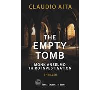 The Empty Tomb: Monk Anselmo Third Investigation (Monk Anselmo Investigations)