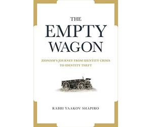 The Empty Wagon - Zionism's journey from identity crisis to identity theft