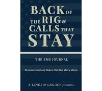 The EMS Journal: Back Of The Rig & Calls That Stay