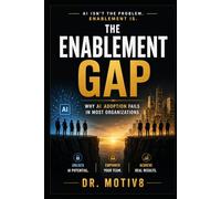 The Enablement Gap: Why AI Adoption Fails in Most Organizations (IO Intelligence Series)