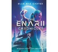 The Enarii Chronicles: Intergalactic Diplomacy 101