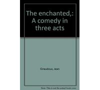 The enchanted,: A comedy in three acts