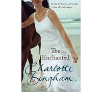 The Enchanted: a wonderfully uplifting story of a special friendship that runs incredibly deep from bestselling author Charlotte Bingham