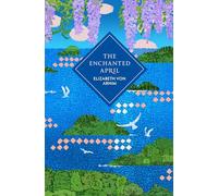 The Enchanted April: A beautiful deluxe gift edition of the greatest holiday novel ever written (Vintage Collector's Classics)