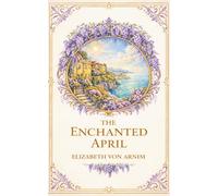 The Enchanted April: A Classic Tale of Female Friendship