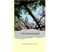 The Enchanted April: A tale of love & friendship