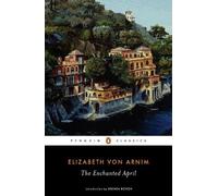 The Enchanted April by Elizabeth von Arnim (English) Paperback Book
