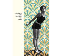 The Enchanted April: Elizabeth Von Arnim (Vintage Deco)