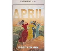 The Enchanted April (Wordsworth Classics)