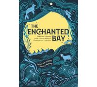 The Enchanted Bay : Tales and Legends from Ernie O'Malley's Irish Folklore Collection