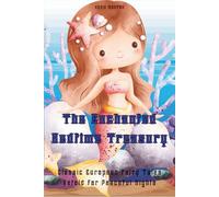 The Enchanted Bedtime Treasury: Classic European Fairy Tales Retold for Peaceful Nights