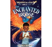 The Enchanted Bridge (Dragons in a Bag)
