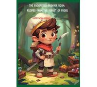 The Enchanted Brownie Book: Recipes From the Forest of Fudge