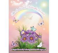 The Enchanted Butterfly Garden: A Magical Coloring Book for Kids Ages 4-8