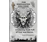 „The Enchanted Crayons”: A Coloring Book Full of Fear and Horror.