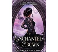 The Enchanted Crown: A Sleeping Beauty Retelling: 4 (The Stolen Kingdom)