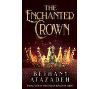 The Enchanted Crown: A Sleeping Beauty Retelling (The Stolen Kingdom Series)