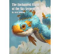 The Enchanted Flight of the Sky Serpent
