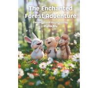 The Enchanted Forest Adventure By Saza Publications | A Magical Story of Unity and Nature: How Friendship and Nature’s Magic Saved the Day | SAZA ... (The Enchanted Forest Adventure Collection)