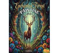 The Enchanted Forest: The Painting Studio