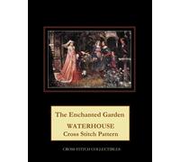The Enchanted Garden: Waterhouse Cross Stitch Pattern