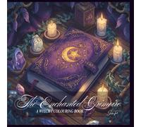The Enchanted Grimoire: A Witchy Colouring Book (Witchy Vibes)