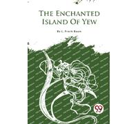 The Enchanted Island of Yew
