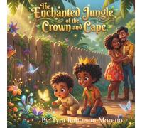 The Enchanted Jungle and the Crown and Cape
