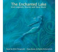 The enchanted Lake - Irish Legends, Stories and Harp Music