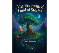 THE ENCHANTED LAND OF STORIES