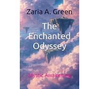 The Enchanted Odyssey: Mystic Awakening