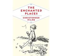 The Enchanted Places: A Childhood Memoir (Pan Heritage Classics, 6)