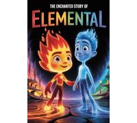 The Enchanted Story Of Elemental