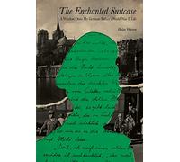 The Enchanted Suitcase: A Window Onto My German Father's World War II Life