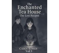 The Enchanted Tea House, Vol. 3: Shattered Atlas - A Cozy Romantasy of Memory, Loss, and Fragile Hope (The Enchanted Tea House - Series)