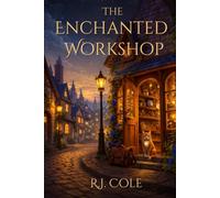 The Enchanted Workshop: A Cozy Fantasy Novel (The Thornhaven Series)