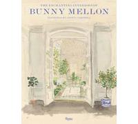 The Enchanting Interiors of Bunny Mellon : Paintings by Snowy Campbell