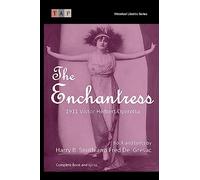 The Enchantress: 1911 Victor Herbert Operetta: Complete Book and Lyrics (Historical Libretto Series)