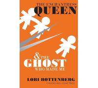 The Enchantress Queen and the Ghost Who Made Me