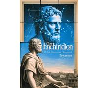 The Enchiridion: The Stoic Path to Inner Freedom - Illustrated, Annotated, with Journaling Prompts