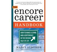 The Encore Career Handbook: How to Make a Living and a Difference in the Second Half of Life