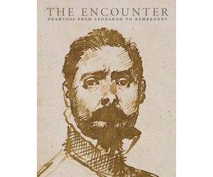 The Encounter: Drawings from Leonardo to Rembrandt