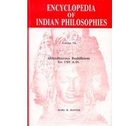 The Encyclopaedia of Indian Philosophies: Abhidharma Buddhism to 150 A.D v. 7 (Encyclopedia of Indian Philosophies)