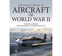 The Encyclopedia of Aircraft of World War II