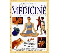 The Encyclopedia of Alternative Medicine: A Complete Family Guide to Complementary Therapies